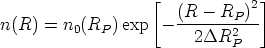                    [           2]
n(R) = n0(RP  )exp  - (R---RP-)--
                        2DR2P  