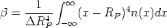      1    integral   oo 
b = ----4     (x-  RP )4n(x)dx
    DR  P  - oo 
      