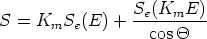                  Se(KmE)---
S =  KmSe(E)   +   cosQ
