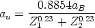        0.8854a
au = --0.23----B0.23-
     Z1   + Z 2
