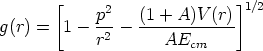       [    p2   (1 + A)V (r)]1/2
g(r) =  1-  -2-- ------------
            r       AEcm
