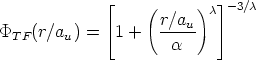               |_              _| - 3/c
                  ( r/au )c
PT F(r/au) =  |_ 1 +  -----   _| 
                     a
      