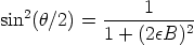                  1
sin2(h/2) = -----------
            1 + (2eB)2   