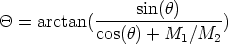                  sin(h)
Q =  arctan(----------------)
            cos(h) + M1/M2
