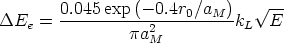                                  V~ --
DEe  =  0.045exp-(--0.4r0/aM--)kL  E
                pa2M
      